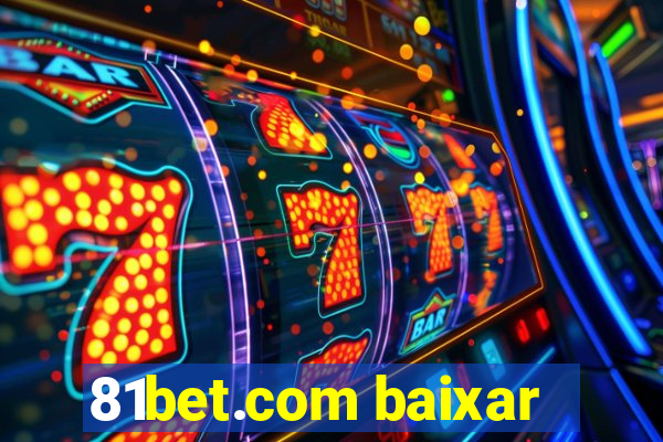 81bet.com baixar